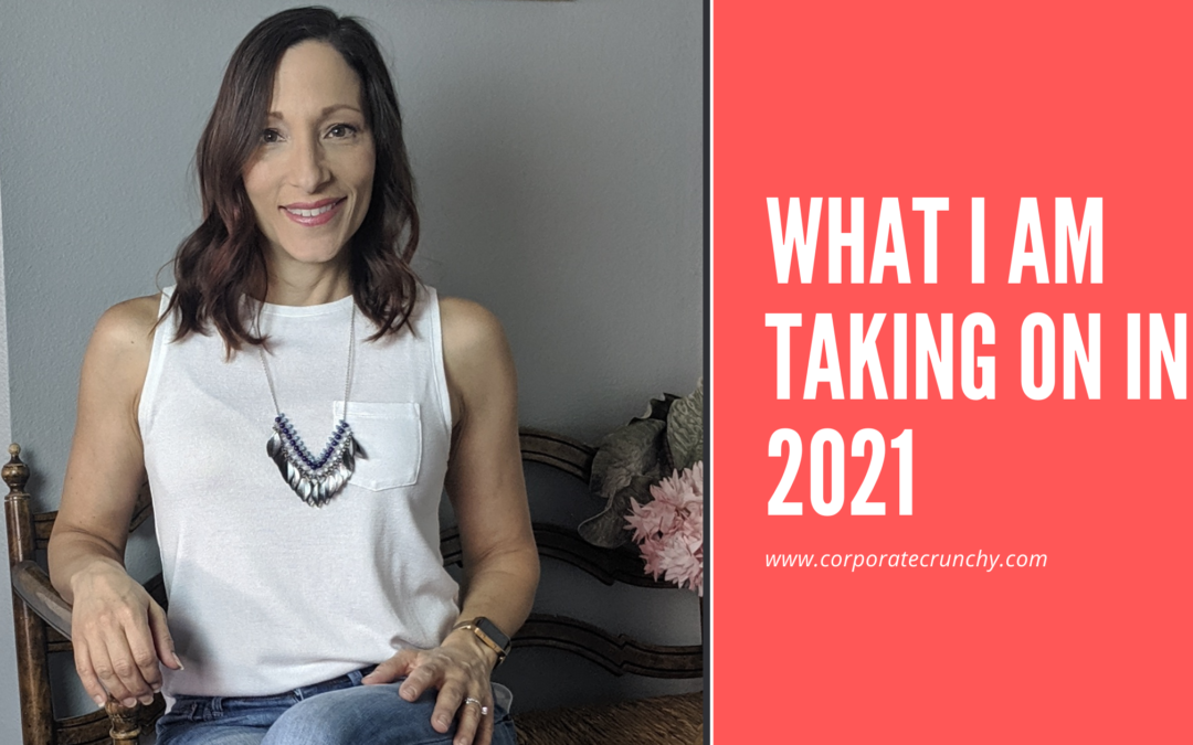 What I am Taking On in 2021: More Than Just Another New Year's Resolution